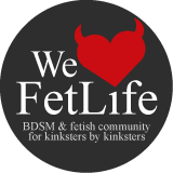 We (heart) FetLife: BDSM & Fetish Community for
							Kinksters, by kinksters